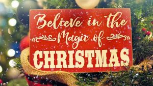 Believe in the Magic of Christmas