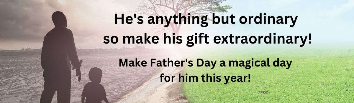 Father's Day - Hes-anything-but-ordinary-so-make-his-gift-extraordinary